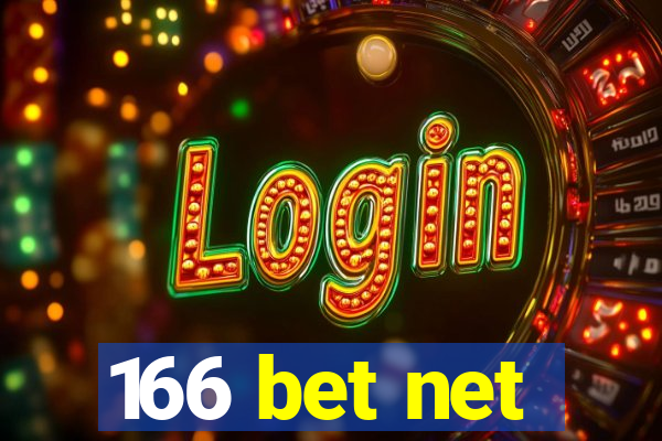 166 bet net